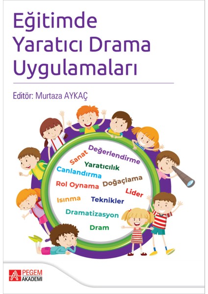Eğitimde Yaratıcı Drama Uygulamaları