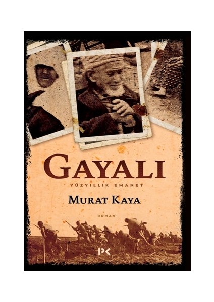 Gayalı - Yüzyıllık Emanet