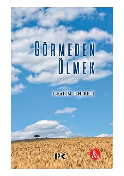 Görmeden Ölmek