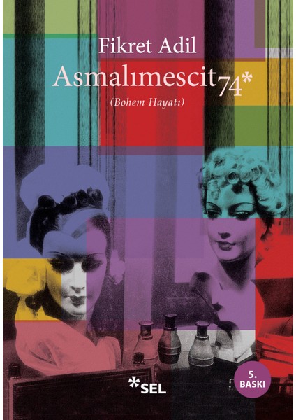 Asmalımescit 74 (Bohem Hayatı)