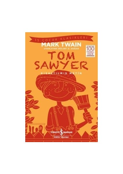 Tom Sawyer (Kısaltılmış Metin) 100 Temel Eser