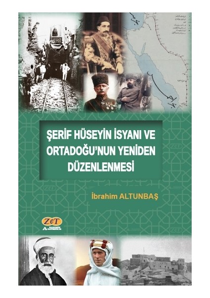 Şerif Hüseyin Isyanı ve Ortadoğu’nun Yeniden Düzenlenmesi