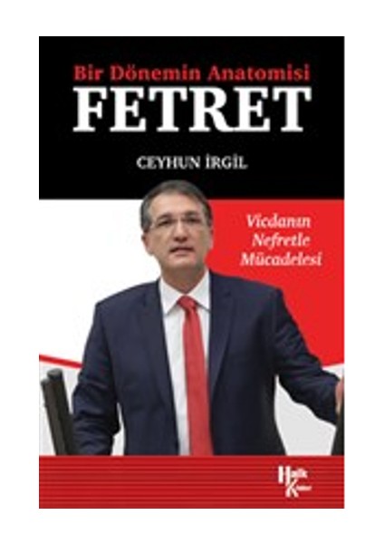 Bir Dönemin Anatomisi: Fetret Vicdanın Nefretle Mücadelesi