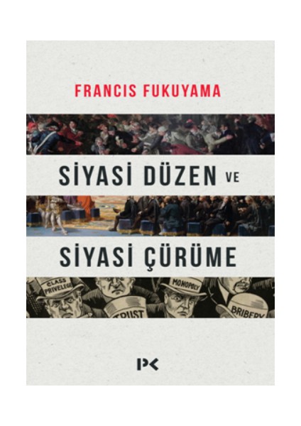 Siyasi Düzen ve Siyasi Çürüme