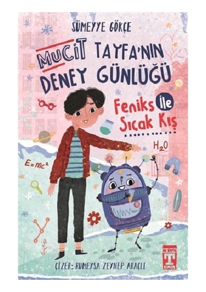 Mucit Tayfa'nın Deney Günlüğü - Feniks Ile Sıcak Kış