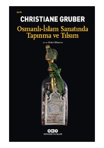 Osmanlı – Islam Sanatında Tapınma ve Tılsım