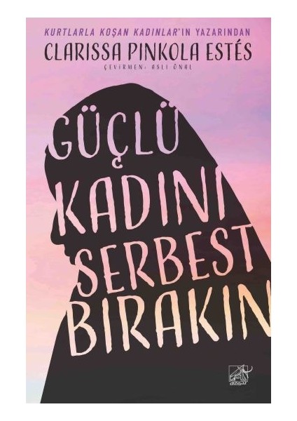 Güçlü Kadını Serbest Bırakın