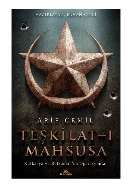 Teşkilat-I Mahsusa - Kafkasya ve Balkanlar’da Operasyonlar