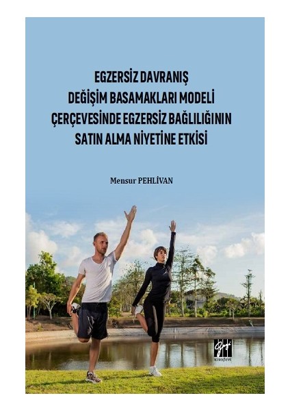 Egzersiz Davranış Değişim Basamakları Modeli Çerçevesinde Egzersiz Bağlılığın Satın Alma Niyetine Etkisi