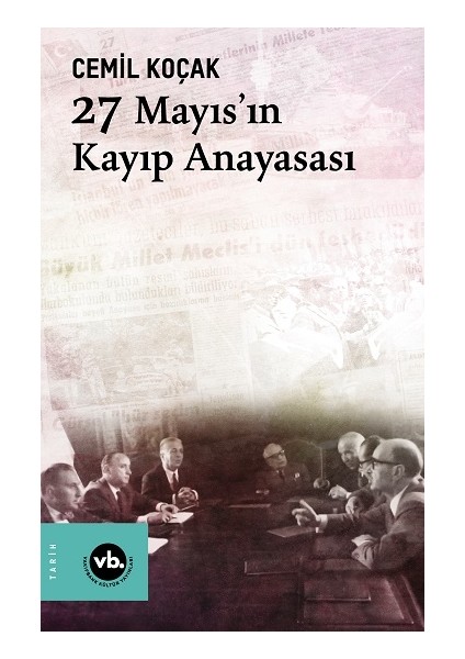 27 Mayıs'ın Kayıp Anayasası