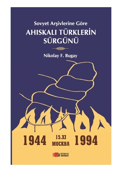 Sovyet Arşivlerine Göre Ahıskalı Türklerin Sürgünü