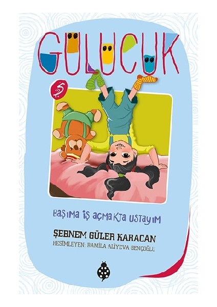 Başıma Iş Açmakta Ustayım - Gülücük 5