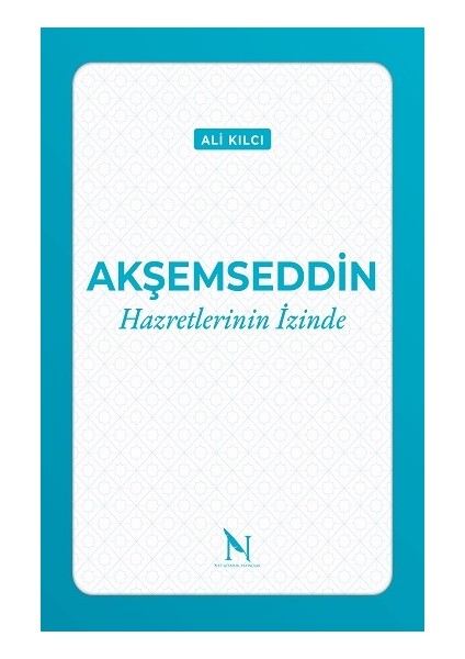 Akşemseddin Hazretlerinin Izinde