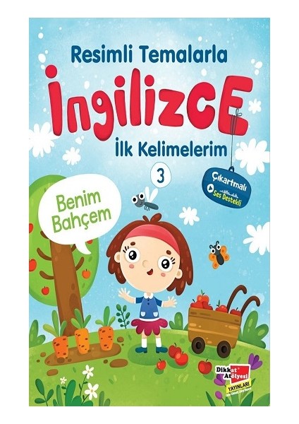 Resimli Temalarla Ingilizce Ilk Kelimelerim 3 - Benim Bahçem