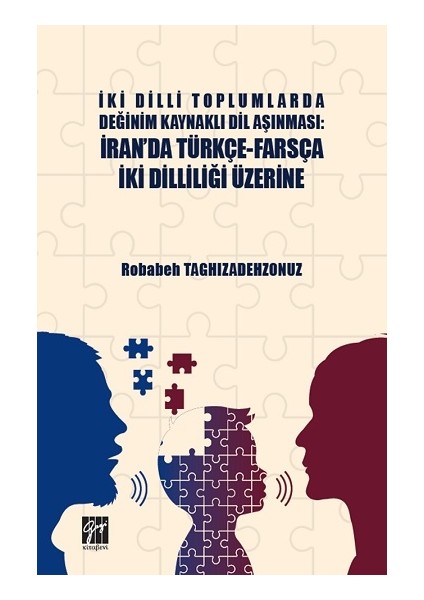 Iki Dilli Toplumlarda Değinim Kaynaklı Dil Aşınması - Iran'da Türkçe-Farsça Iki Dilliliği Üzerine