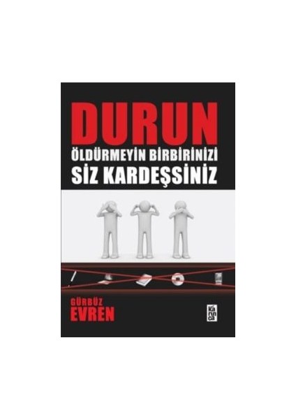 Durun Öldürmeyin Birbirinizi Siz Kardeşsiniz