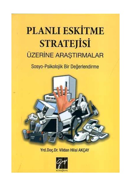 Planlı Eskitme Stratejisi Üzerine Araştırmalar - Sosyo-Psikolojik Bir Değerlendirme