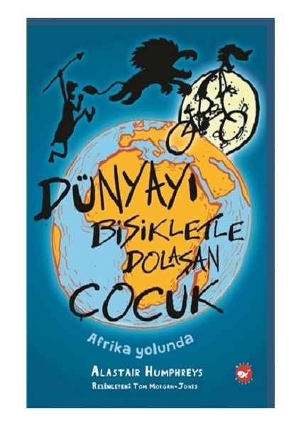 Dünyayı Bisikletle Dolaşan Çocuk - Afrika Yolunda Anonim Yazar Ciltsiz Normal Boy 128 Sayfa