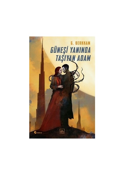 Güneşi Yanında Taşıyan Adam