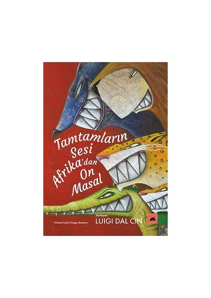 Tamtamların Sesi Afrika’dan On Masal