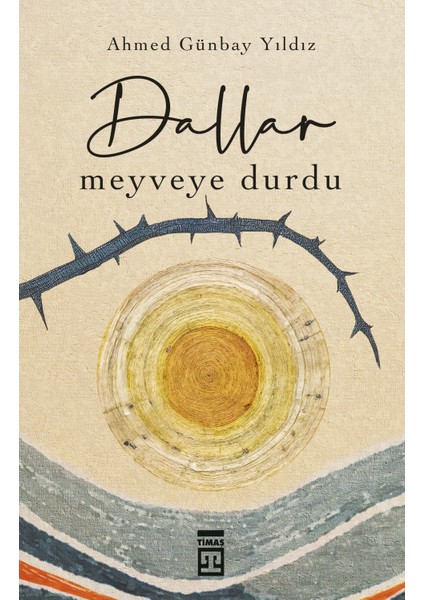 Dallar Meyveye Durdu