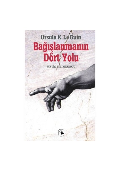 Bağışlanmanın Dört Yolu