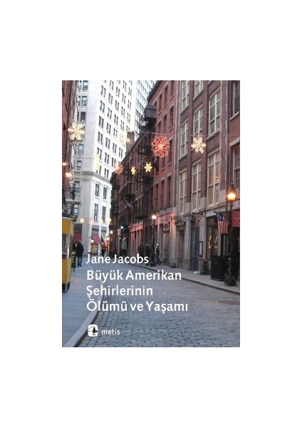 Büyük Amerikan Şehirlerinin Ölümü ve Yaşamı