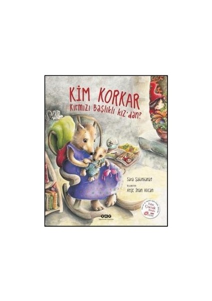 Kim Korkar Kırmızı Başlıklı Kız’dan? (Ciltli)