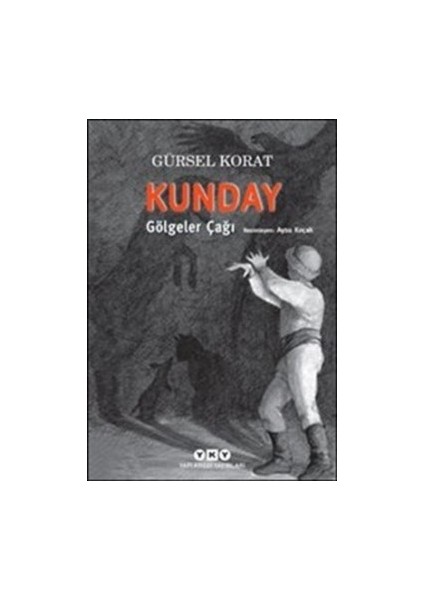Kunday Gölgeler Çağı