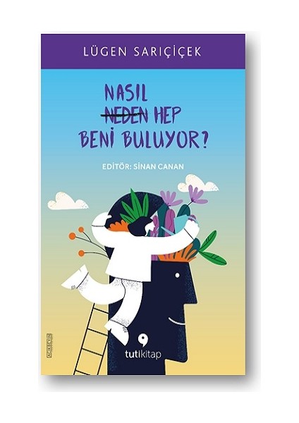 Nasıl Hep Beni Buluyor?