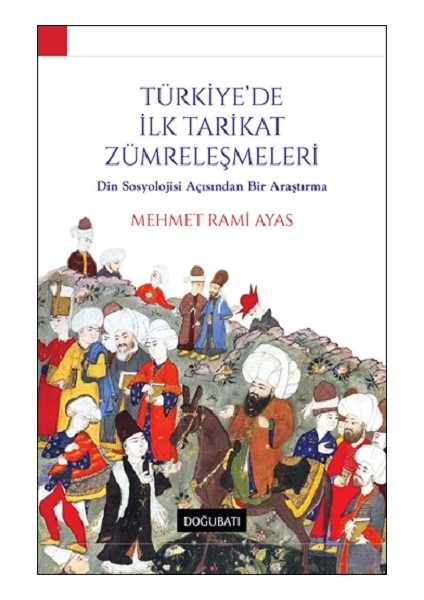 Türkiye'de Ilk Tarikat Zümreleşmeleri
