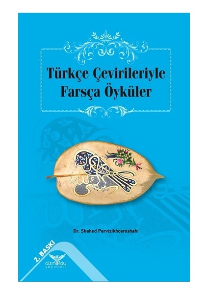 Türkçe Çevirileriyle Farsça Öyküler