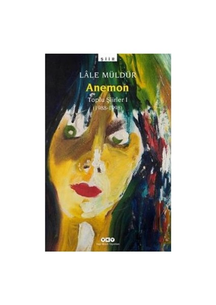 Anemon Toplu Şiirler (1988-1998)