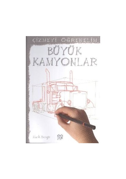 Çizmeyi Öğrenelim - Büyük Kamyonlar