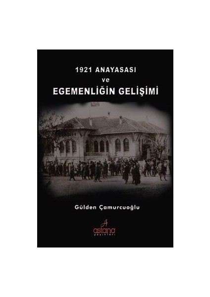 1921 Anayasası ve Egemenliğin Gelişimi