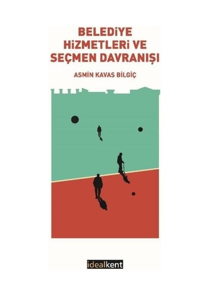 Belediye Hizmetleri ve Seçmen Davranışı