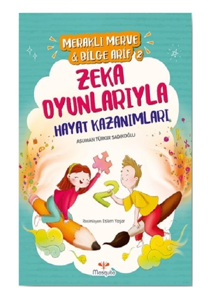 Meraklı Merve & Bilge Arif 2 - Zeka Oyunlarıyla Hayat Kazanımları