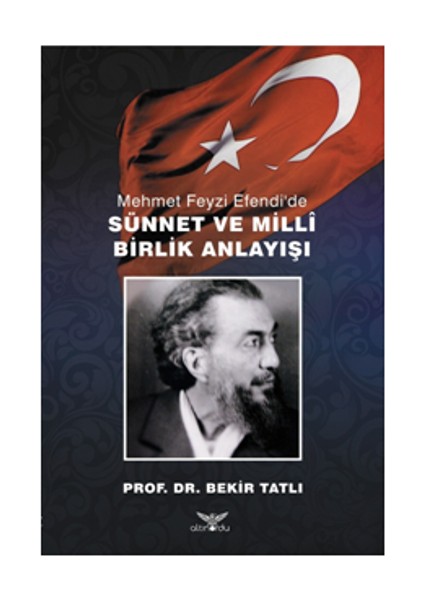 Mehmet Feyzi Efendi’de Sünnet ve Milli Birlik Anlayışı