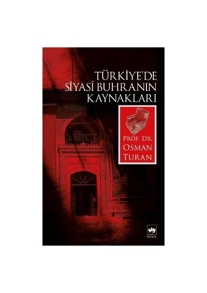 Türkiye’de Siyasi Buhranın Kaynakları