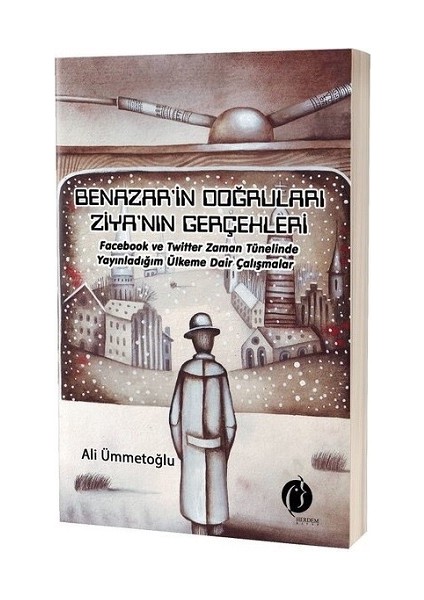 Benazar’in Doğruları Ziya’nın Gerçekleri