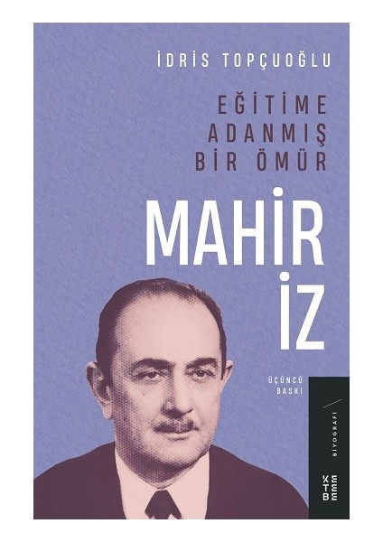 Eğitime Adanmış Bir Ömür: Mahir Iz