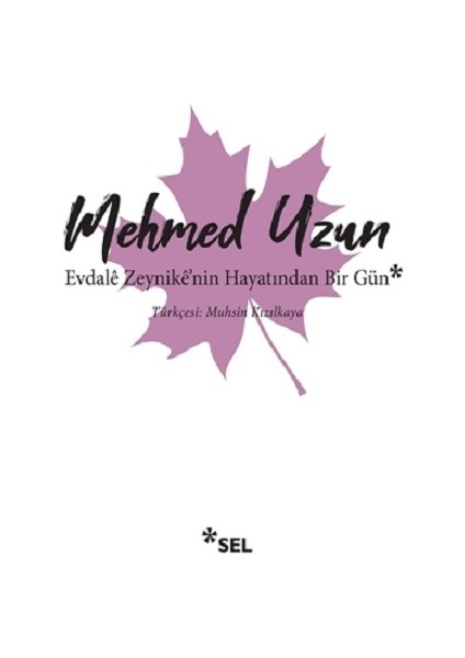 Evdale Zeynike'nin Hayatından Bir Gün