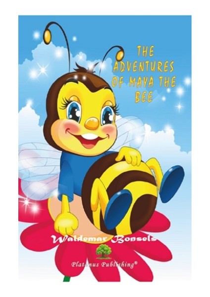 The Adventures Of Maya The Bee