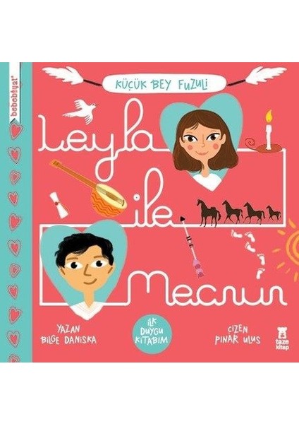 Leyla ile Mecnun-Küçük Bey Fuzuli-Ilk Duygu Kitabım