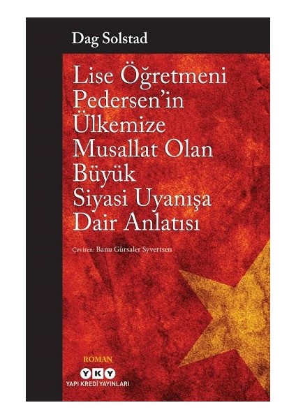 Lise Öğretmeni Pedersen’in Ülkemize Musallat Olan Büyük Siyasi Uyanışa Dair Anlatısı