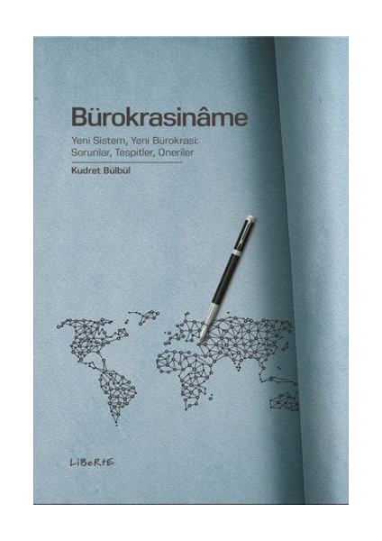 Bürokrasiname - Yeni Sistem, Yeni Bürokrasi: Sorunlar, Tespitler, Öneriler