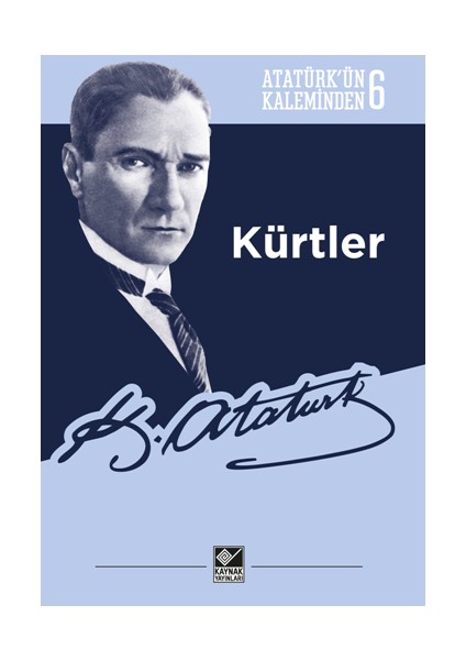 Atatürk’ün Kaleminden 6 - Kürtler
