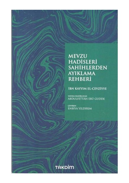 Mevzu Hadisleri Sahihlerden Ayıklama Rehberi