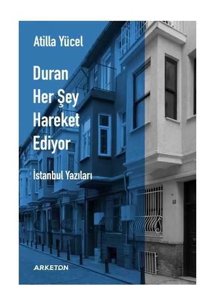 Duran Her Şey Hareket Ediyor