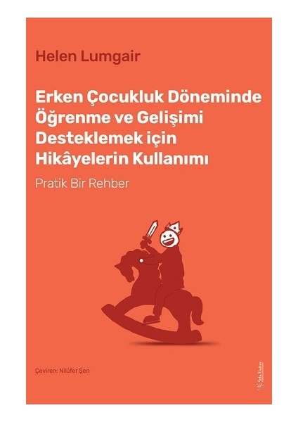 Erken Çocukluk Döneminde Öğrenme ve Gelişimi Desteklemek Için Hikayelerin Kullanımı